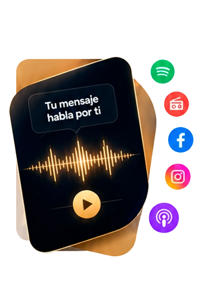 Tarjeta con el mensaje Tu mensaje habla por ti, onda de audio dorada y logos de Spotify, radio, Facebook, Instagram y podcasts